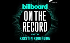 Billboard presents On the Record with Kristin Robinson